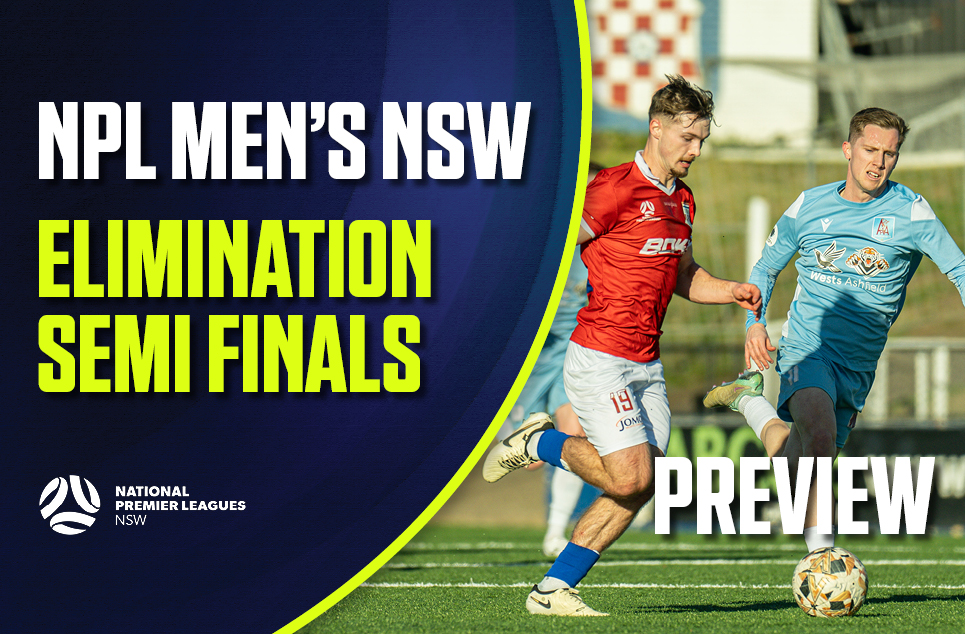 Round 1 Elimination SemiFinals Preview NPL Men's NSW NPL Men's NSW