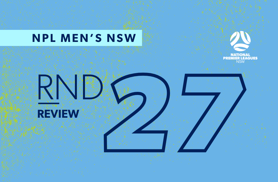 fnsw-2025-npl-nsw-review-mens-round-27 fnsw-2025-npl-nsw-review-mens-round-27